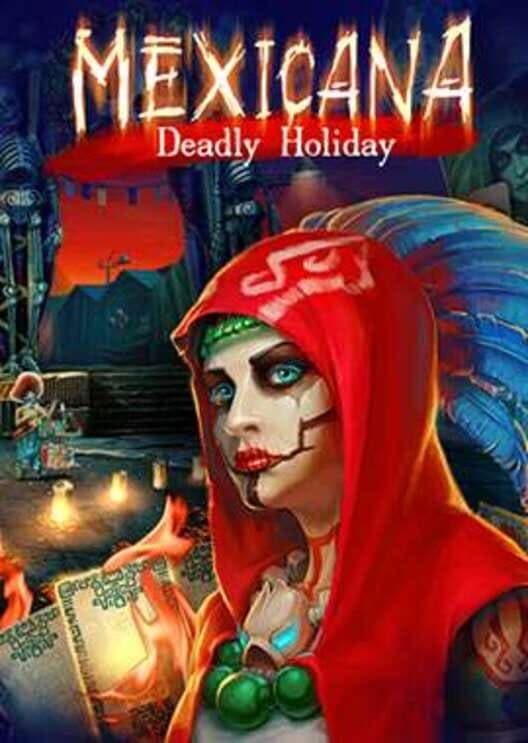 Mexicana: Deadly Holiday