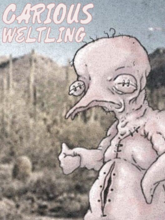 Carious Weltling