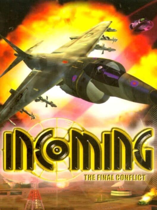 Incoming: The Final Conflict