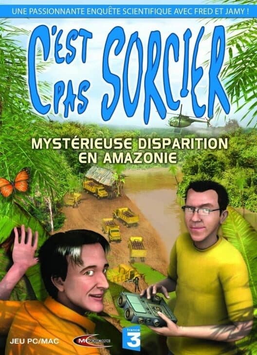 C'est pas Sorcier: Mystérieuse Disparition en Amazonie